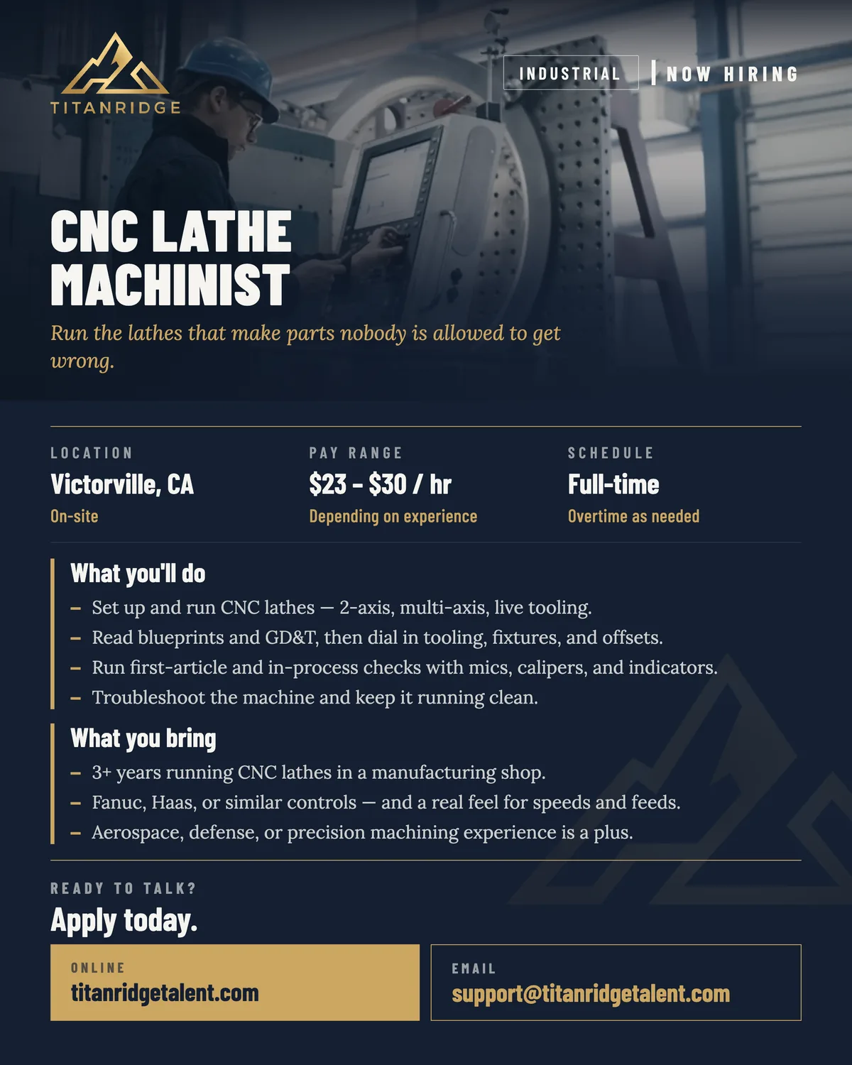 Now hiring: CNC Lathe Machinist — Victorville, CA. $23–$30/hr, full-time, on-site. Apply at titanridgetalent.com.